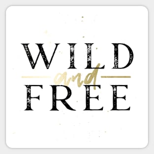 Wild and Free - Gold Sticker